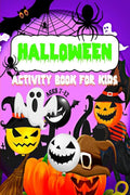 Halloween Activity Book for Kids Ages 712: Fun and Spooky Activity Book for Girls and Boys with Coloring Pages, Mazes, Dot a Do