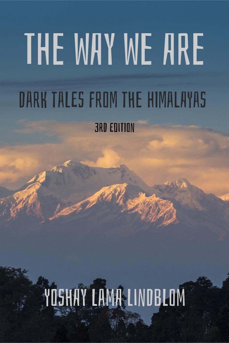 The Way We Are : Dark Tales from the Himalayas