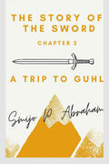 The Story Of The Sword Chapter 2  A Trip To Guhl
