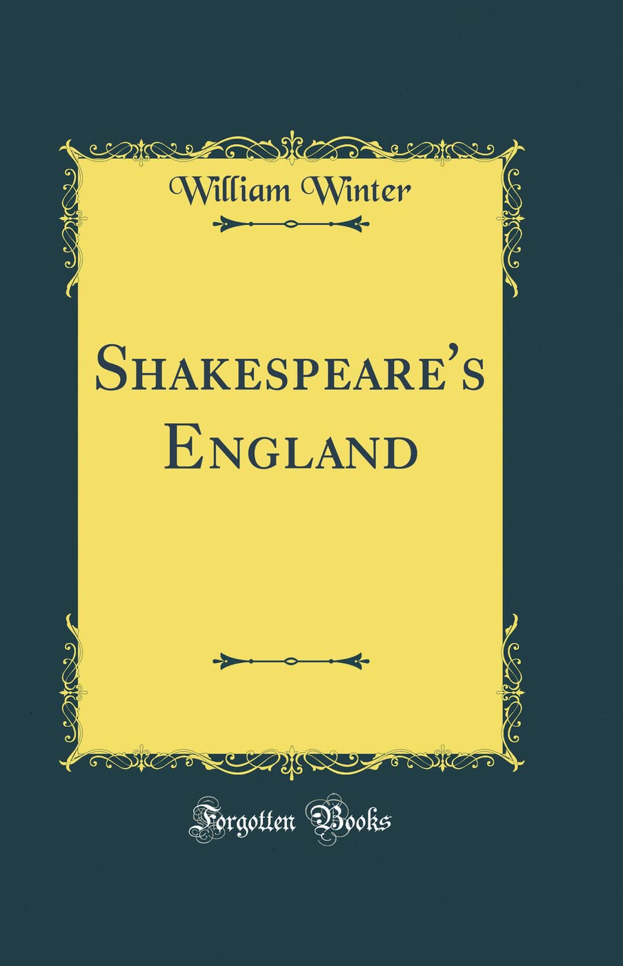 Shakespeares England (Classic Reprint)