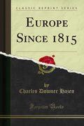 Europe Since 1815 (Classic Reprint)