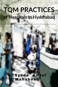 Tqm Practices Of Hospitals In Hyderabad