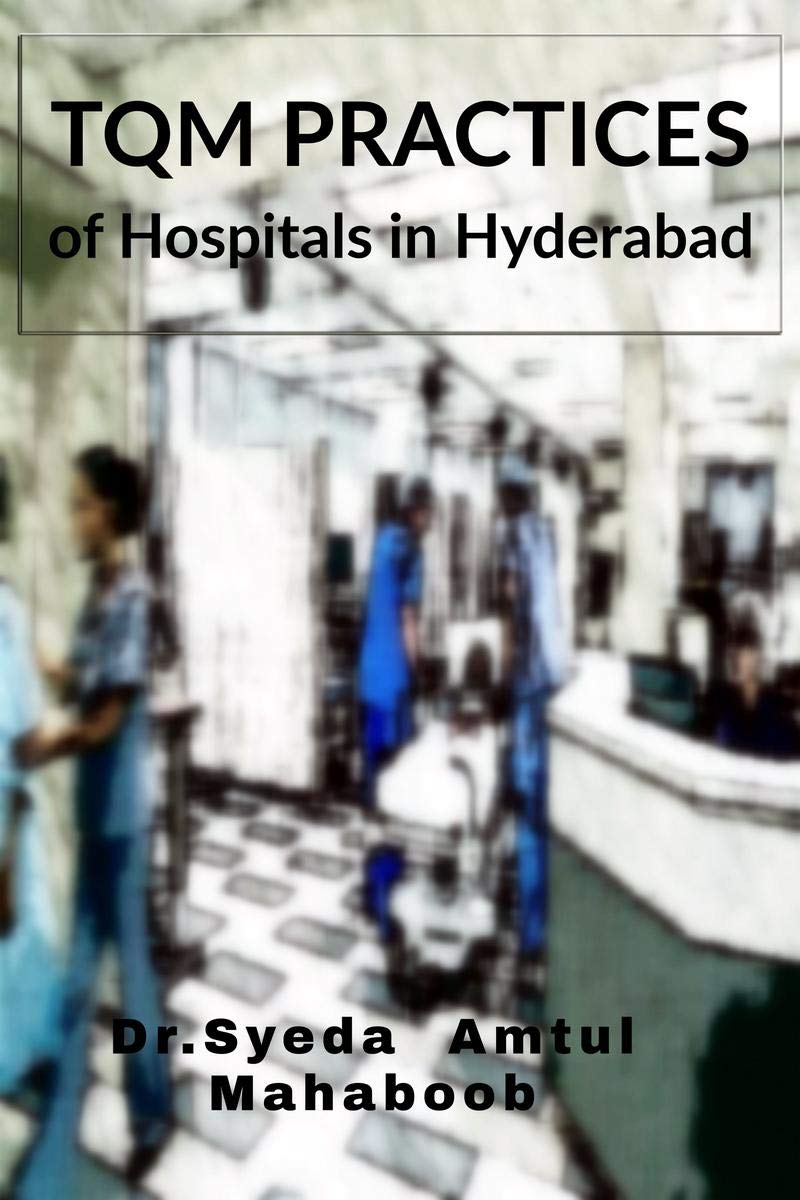 Tqm Practices Of Hospitals In Hyderabad