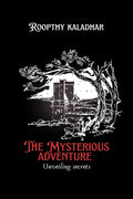 the mysterious adventure : unraveiling secrets