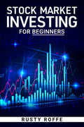 Stock Market Investing for Beginners : The Best Stock Trading Strategies for Quick Profits and Financial Independence Create a C