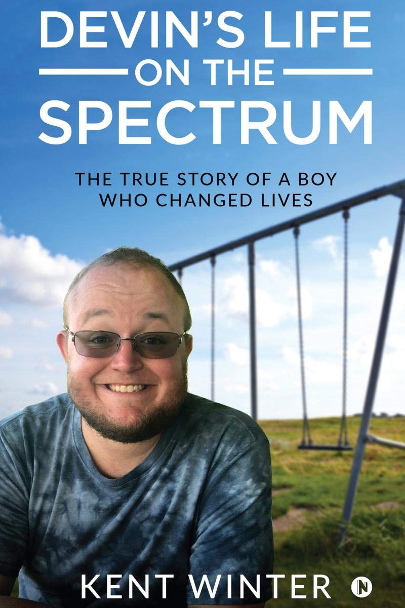 DevinS Life On The Spectrum : The True Story Of A Boy Who Changed Lives
