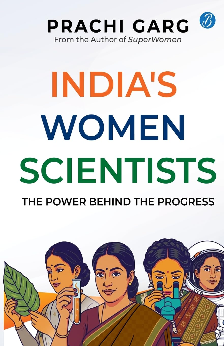 Indias Women Scientists: The Power behind the Progress | Indian Women in STEM | Trailblazers Who Broke Barriers and Rebuilt th