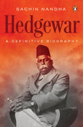 Hedgewar (Founder of Rashtriya Swayamsevak Sangh): A Definitive Biography