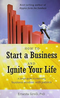 How to Start a Business & Ignite your life