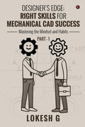 Designers Edge: Right Skills for Mechanical CAD Success