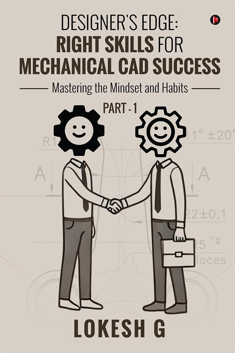 Designers Edge: Right Skills for Mechanical CAD Success