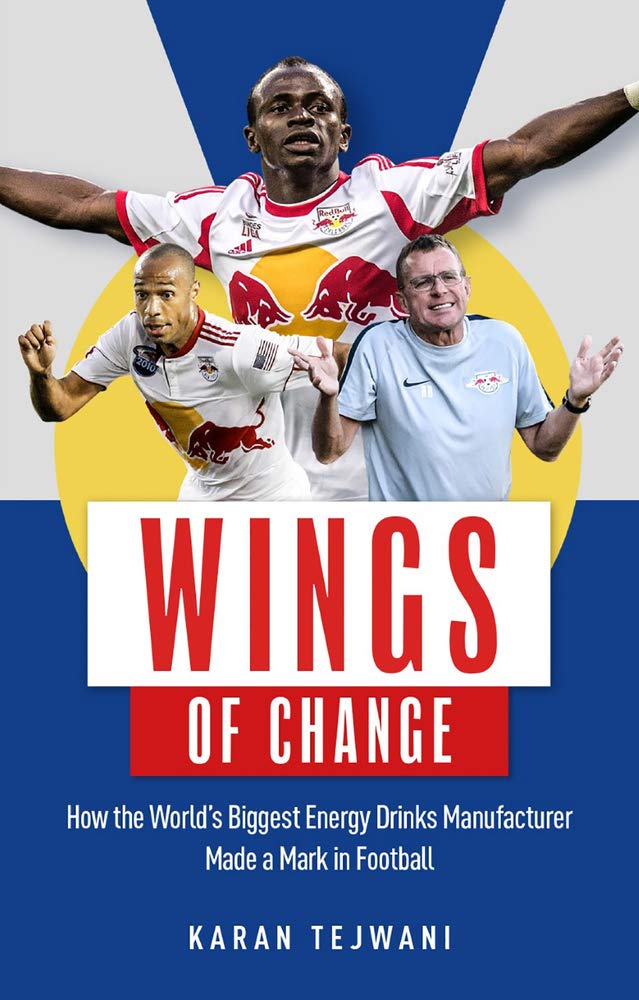 Wings of Change: How the Worlds Biggest Energy Drink Manufacturer Made a Mark in Football