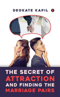 The Secret Of Attraction And Finding The Marriage Pairs
