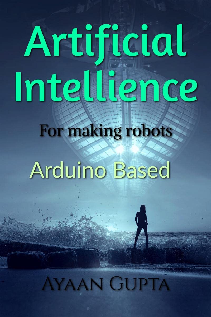 Artificial Intelligence in robot making : Arduino based