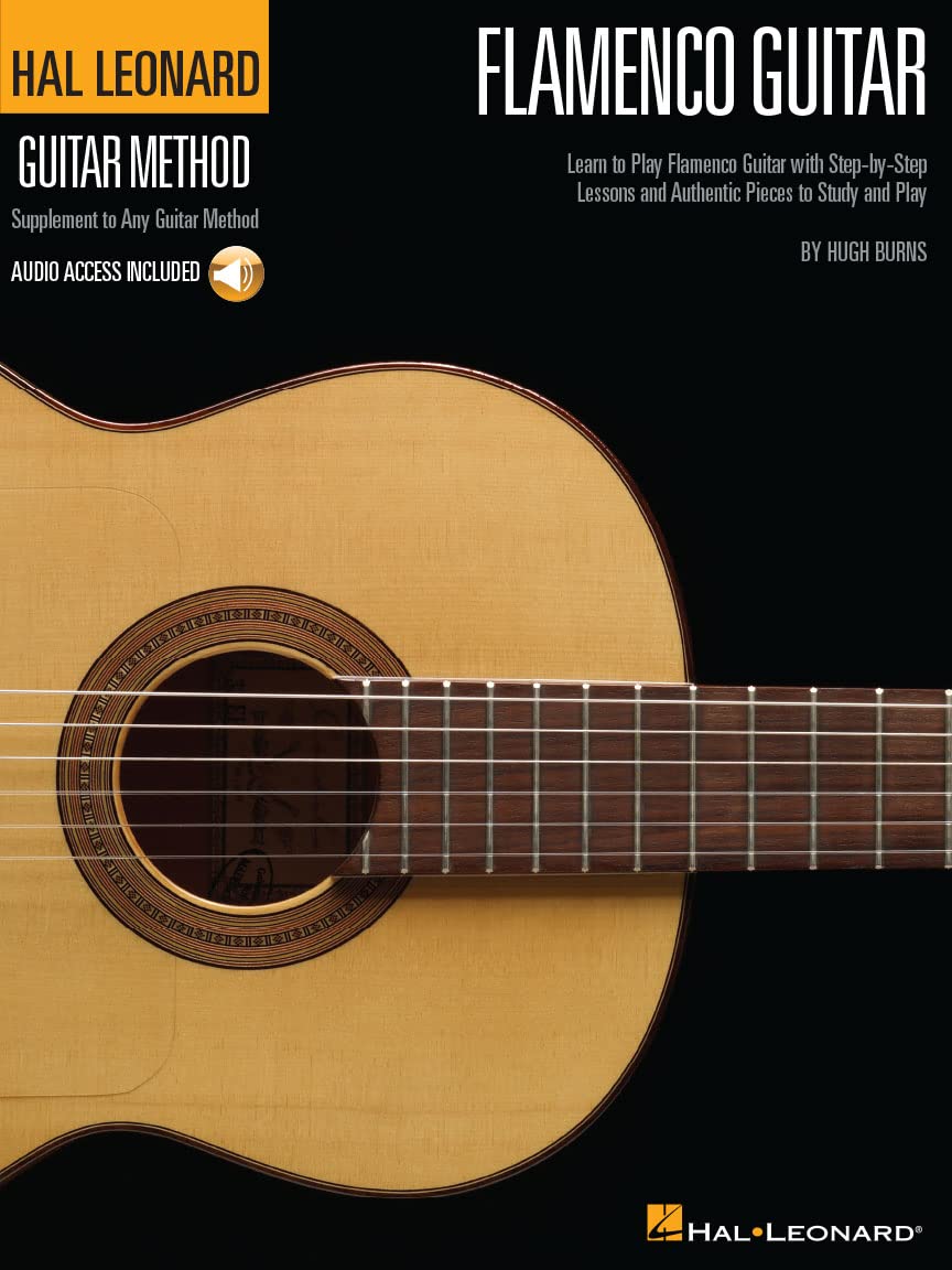 Hal Leonard Flamenco Guitar Method  Learn to Play Flamenco Guitar  StepbyStep Lessons and Authentic Spanish Pieces  Includes 
