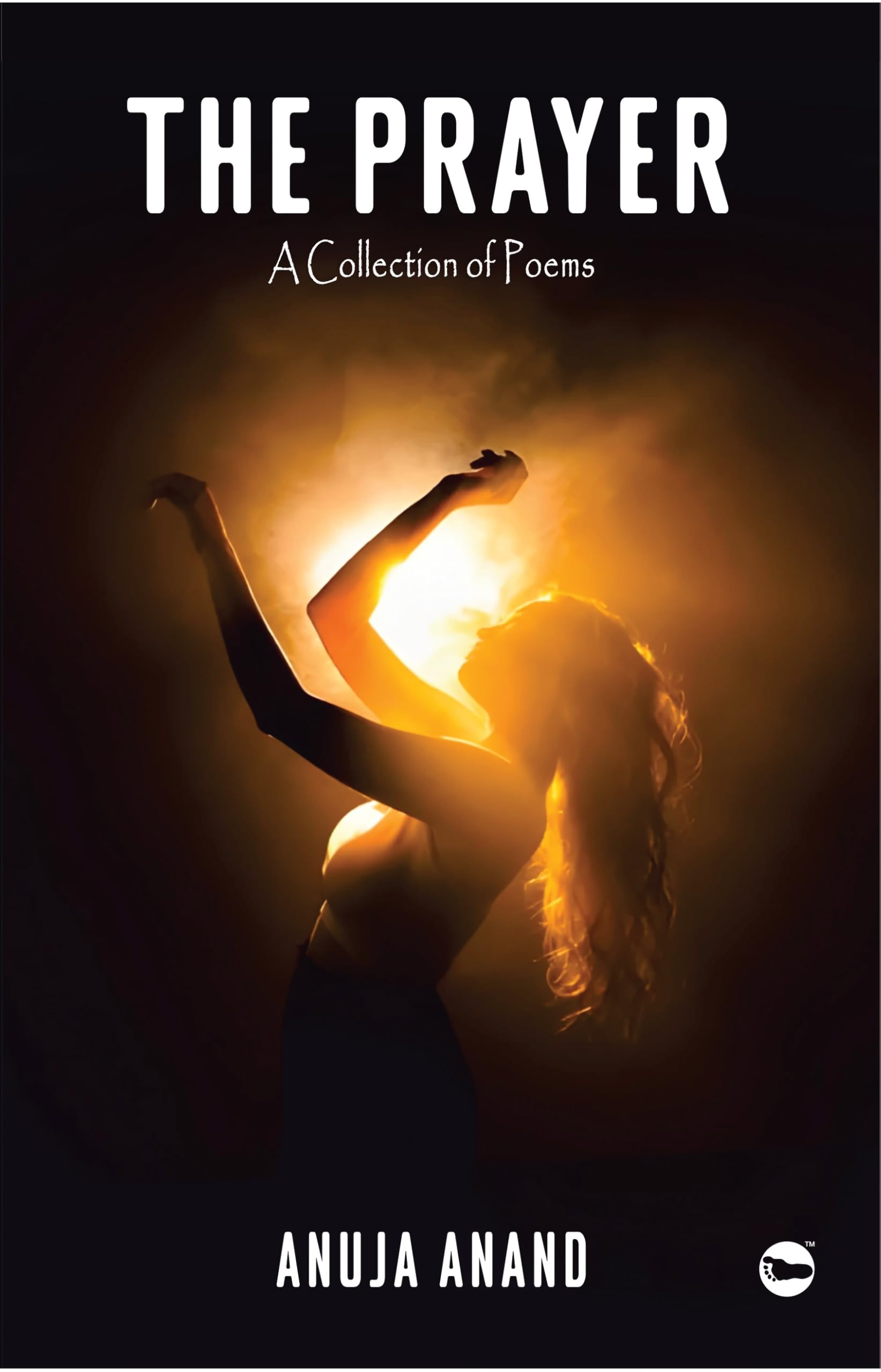 The Prayer: A Collection Of Poems