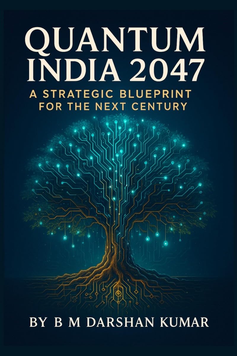 Quantum India 2047: A Strategic Blueprint For The Next Century