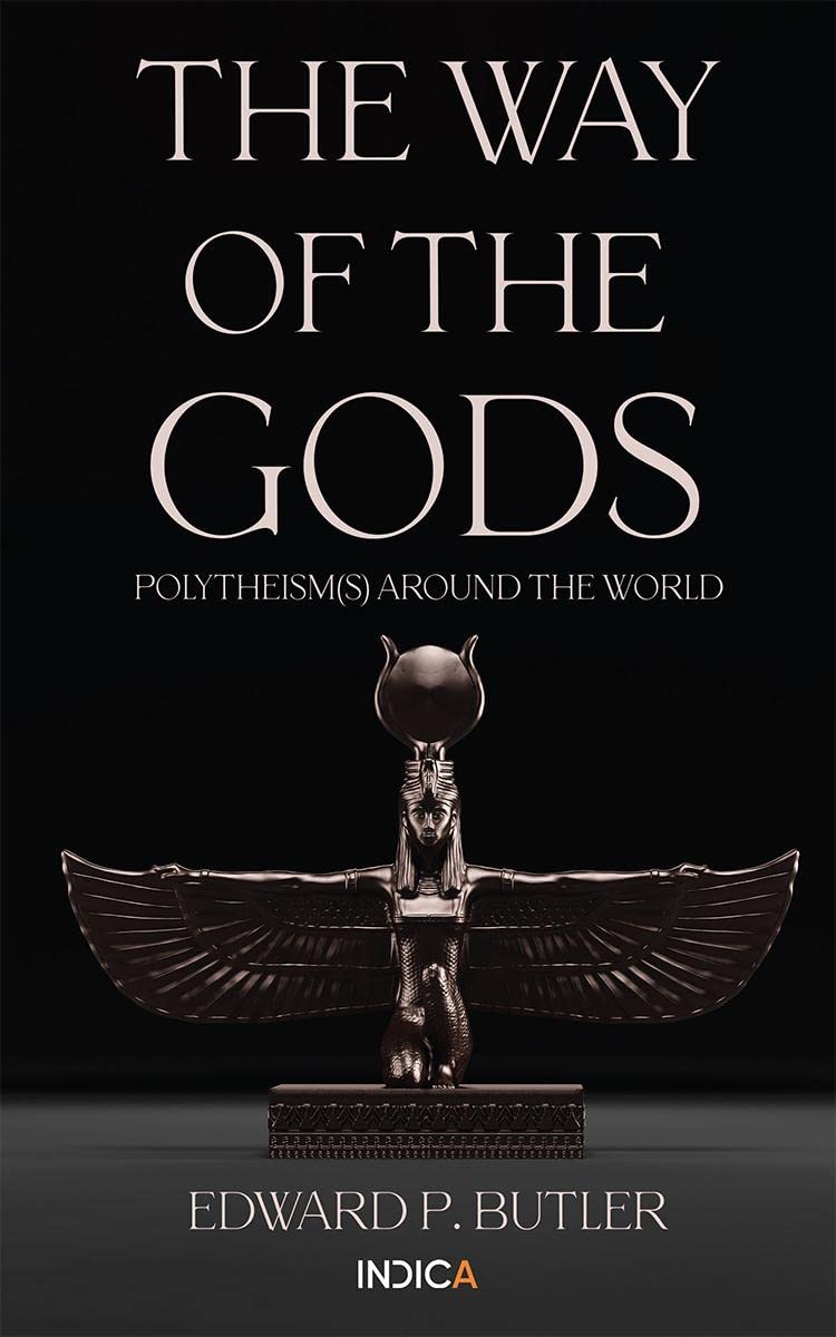 The Way of the Gods : Polytheism(s) Around the World