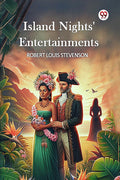 Island Nights Entertainments Robert Louis Stevenson Robert Louis Stevenson