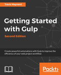 Getting Started with Gulp: Second Edition