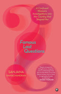 Famous Last Questions: A Confused WomanS Investigations Into The Country That Shaped Her
