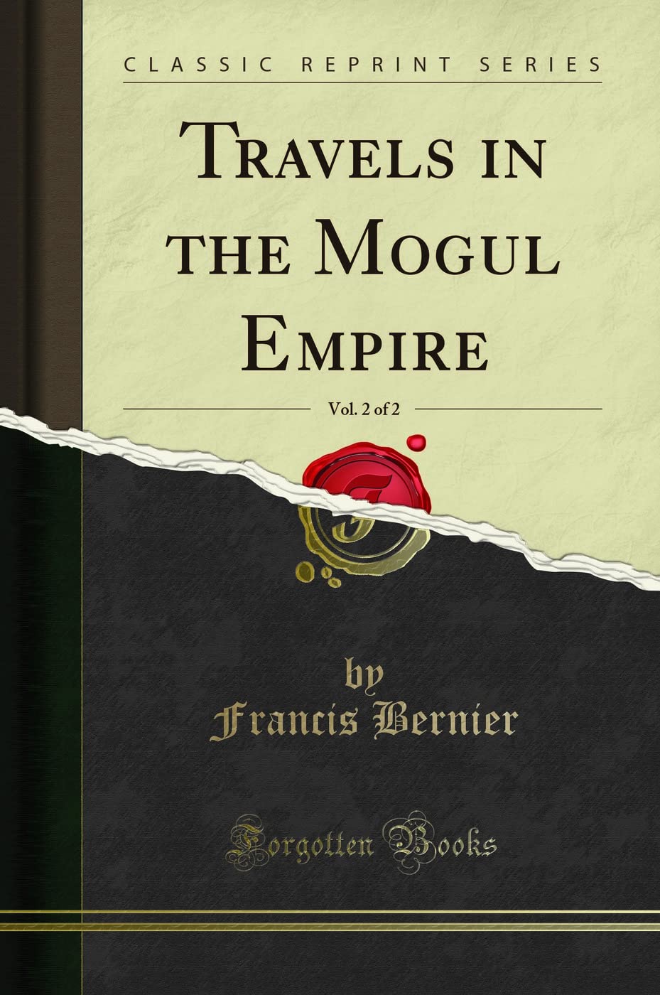 Travels in the Mogul Empire, Vol. 2 of 2 (Classic Reprint)
