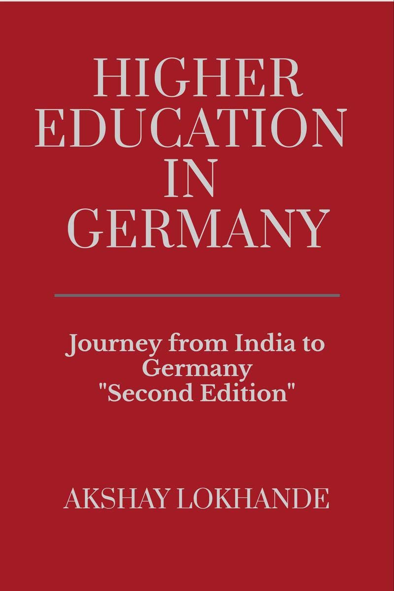 Higher Education In Germany (Second Edition) : Journey From India To Germany