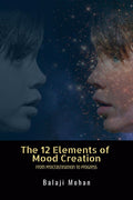 The 12 Elements of Mood Creation : From Procrastination to Progress