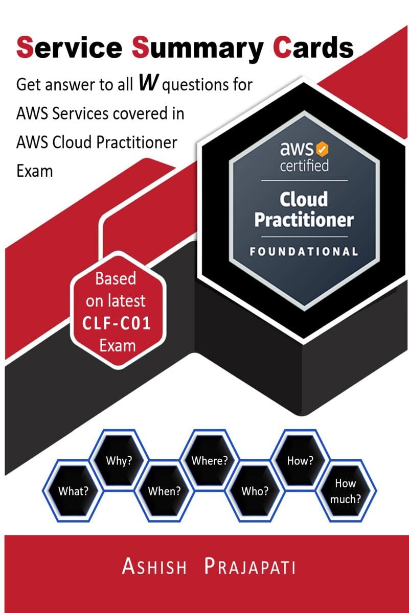 AWS Cloud Practitioner Certification  Service Summary Cards : Get answer to all W questions for AWS Services covered in AWS Clo