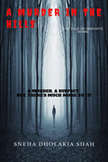 A MURDER IN THE HILLS : THE TALE OF OBSESSIVE