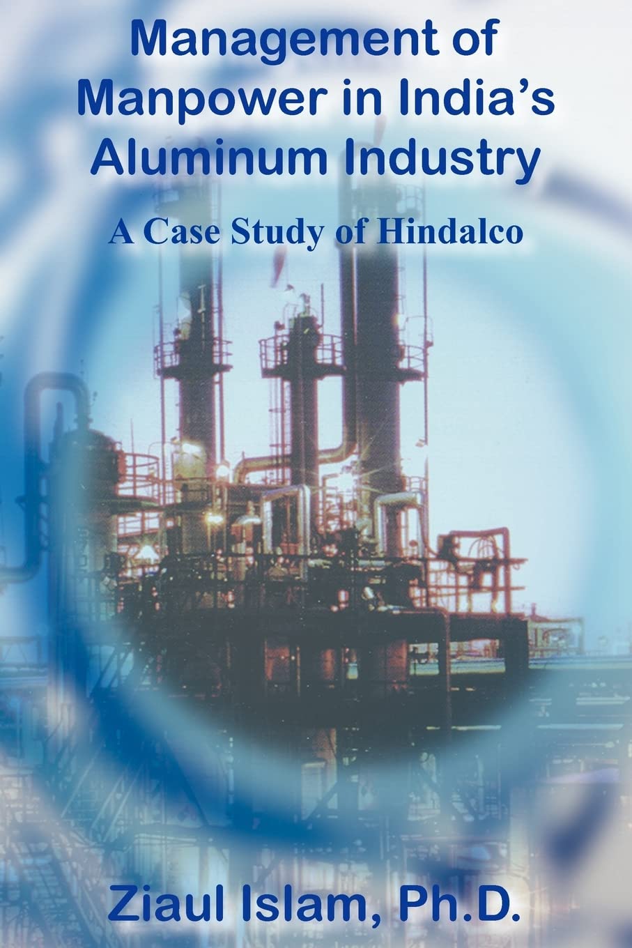 Management of Manpower in Indias Aluminum Industry: A Case Study of Hindalco