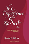 The Experience Of NoSelf: A Contemplative Journey, Revised Edition
