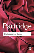 Shakespeares Bawdy (Routledge Classics)