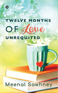 Twelve Months Of Love Unrequited