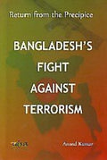 Bangladeshs Fight Against Terrorism: Return from the Precipice