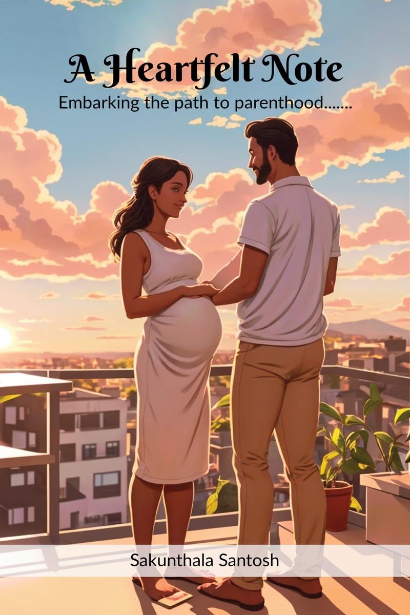 A Heartfelt Note : Embarking the path to parenthood.