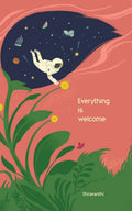 Everything is Welcome