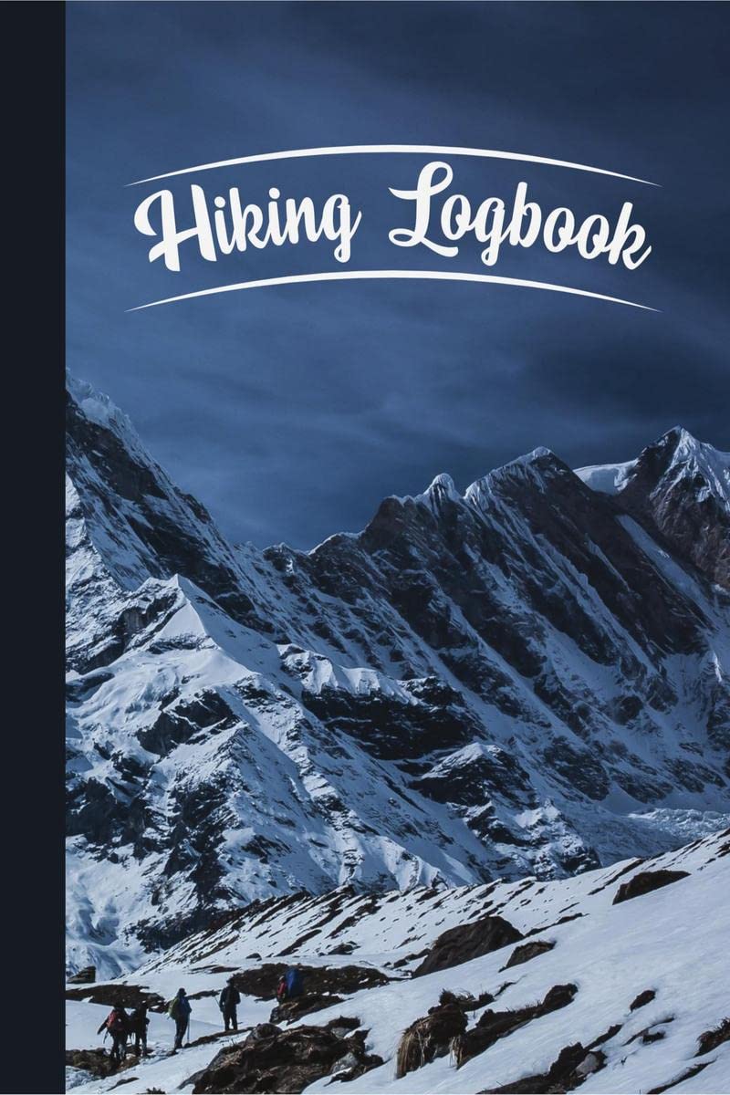 Hiking Logbook : Trail Log Book, Hikers Journal, Hiking Journal, Hiking Notebook