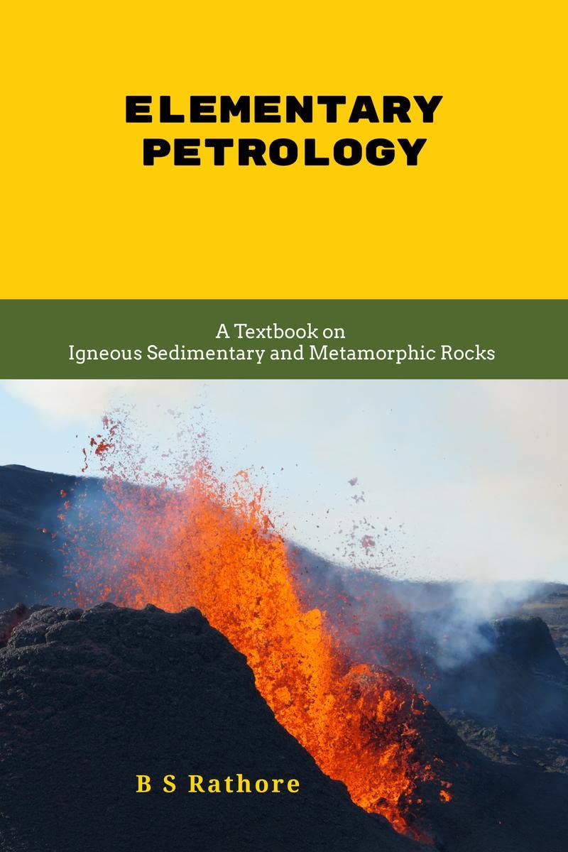 Elementary Petrology : A Textbook on Igneous Sedimentary and Metamorphic Rocks