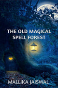 The Old Magical Spell Forest