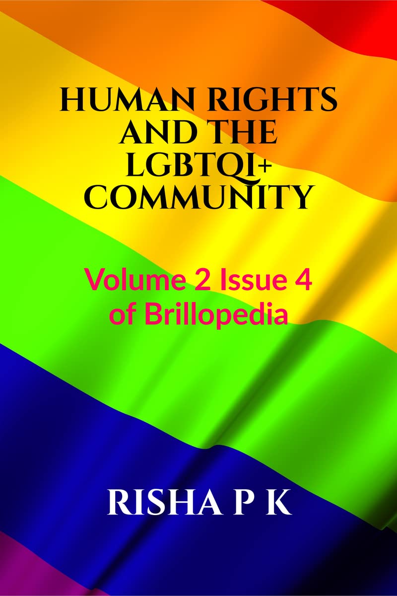 HUMAN RIGHTS AND THE LGBTQI+ COMMUNITY : Volume 2, Issue 4 of Brillopedia