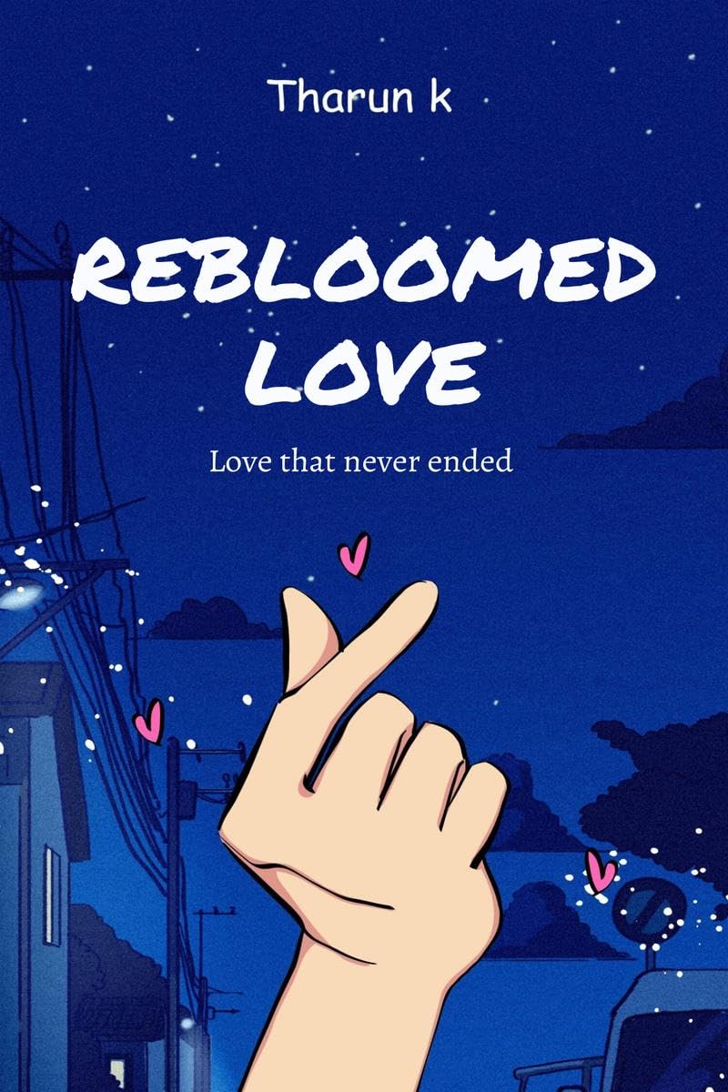 REBLOOMED LOVE: Love that never ended