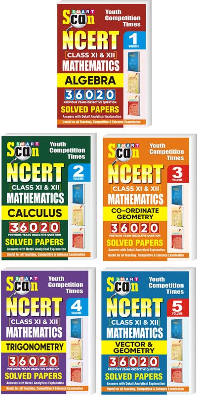 NCERT Smart Scan Class XI & XII Mathematics Vol. 1, 2, 3, 4 & 5 Previous Year Solved Papers 2024