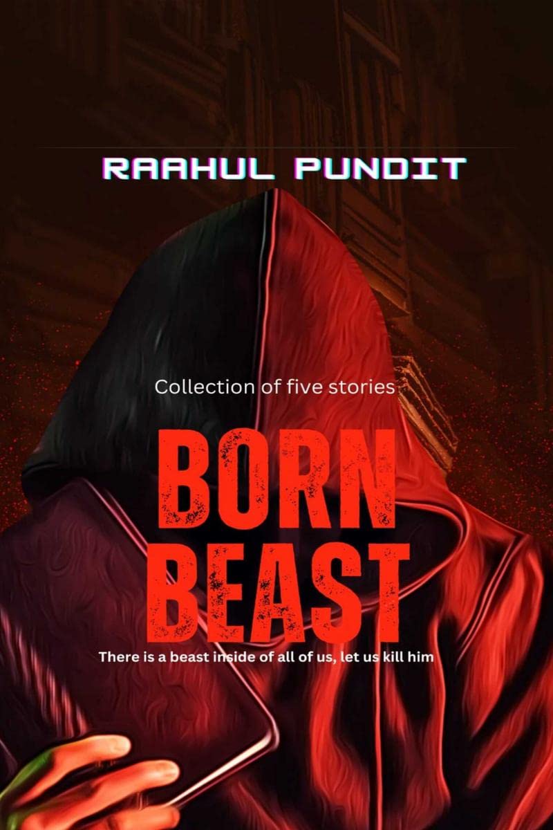 Born Beast : There is a beast inside all of us, Lets us kill him