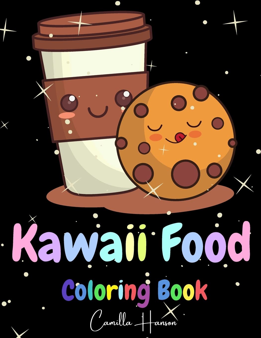 Kawaii Food Coloring Book: Wonderful Kawaii Food Coloring Book Lovable Kawaii Food And Drinks Cute Donut, Cupcake, Candy, Chocol