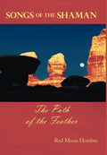 Songs of the Shaman: The Path of the Feather