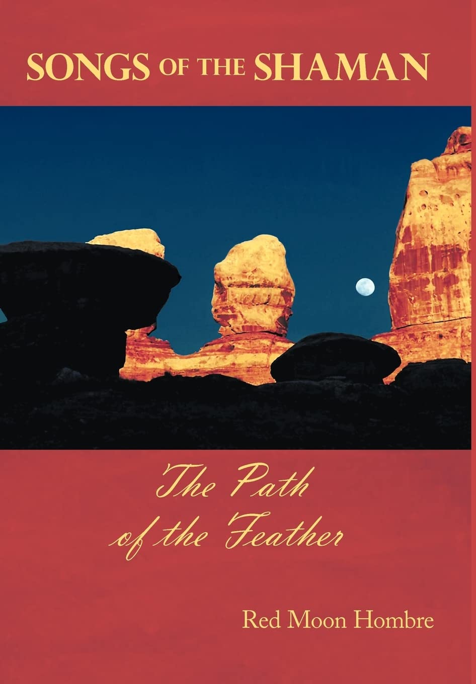 Songs of the Shaman: The Path of the Feather