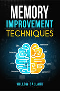 MMORY IMPROVMNT TCHNIQUS : Everything You Need To Know To Improve Your Mental Acuity And Boost Your Brain Power, All In One Plac