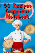 50 Recipes Organizer Notebook : The Kitchen Is the Heart of the Home: Our Familys Favorite Recipes