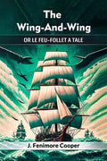 The WingAndWing Or Le FeuFollet A Tale